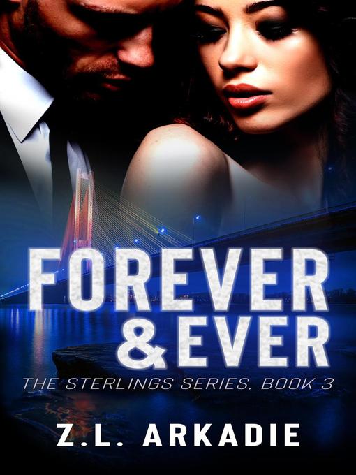 Title details for Forever and Ever by Z.L. Arkadie - Available